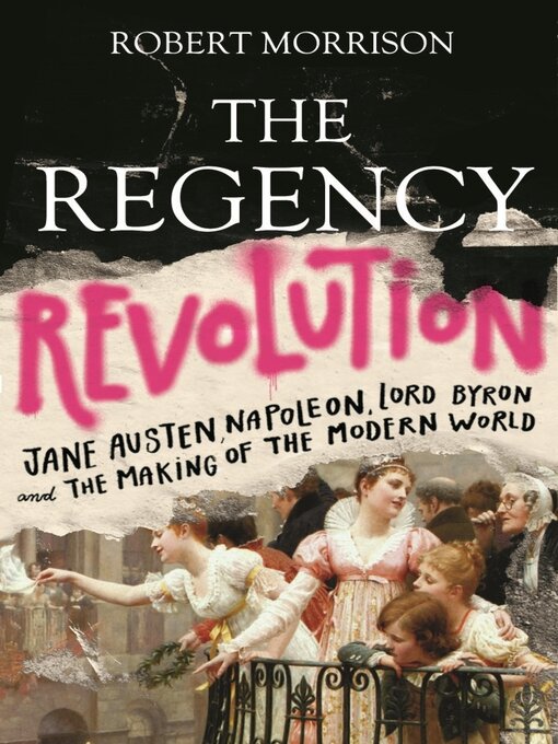 Title details for The Regency Revolution by Robert Morrison - Available